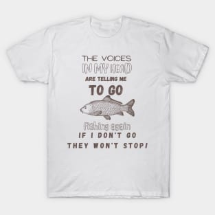 Fishy Voices in My Head T-Shirt